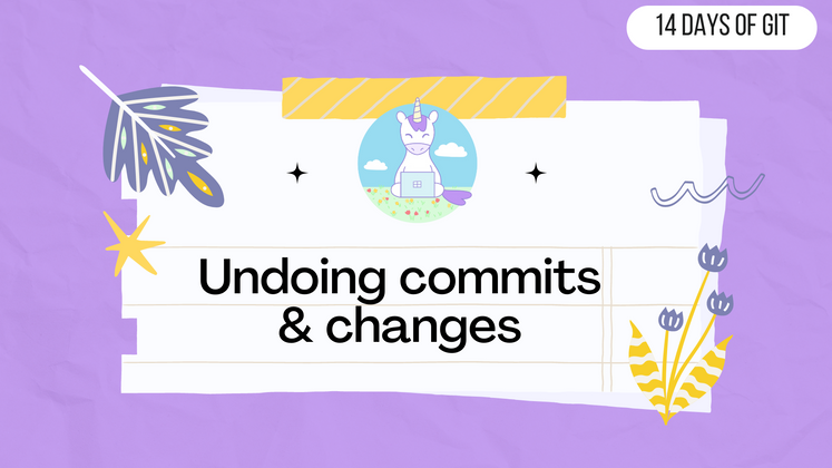 Cover image for Undoing commits & changes - 14 days of Git