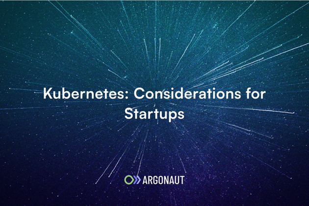 Cover image for Kubernetes for Startups: Practical Considerations for Your App