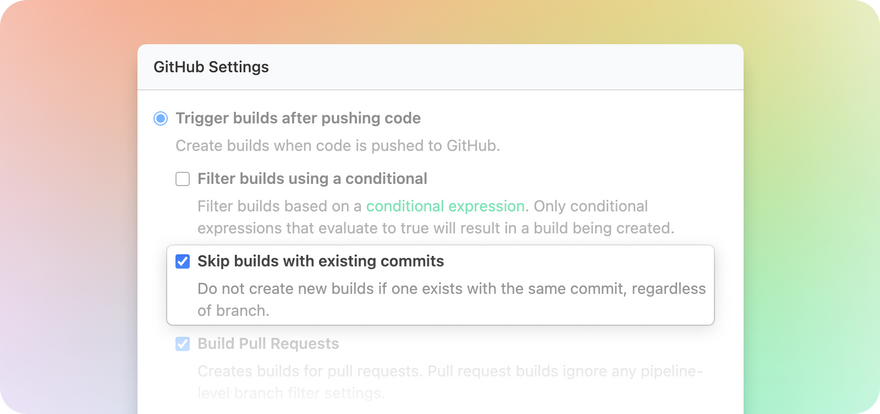 Check the new "skip builds with existing commits" checkbox in your pipeline GitHub settings.