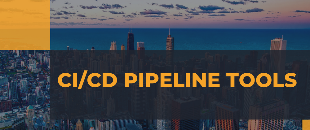 Cover image for CI/CD Pipeline Tools