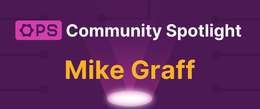Cover image for Community Spotlight: Mike Graff, Infrastructure Architecture Director at Dolby Laboratories - Ask Mike Anything!