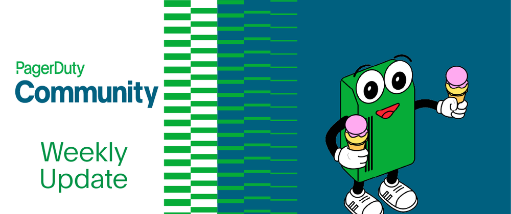 Cover image for PagerDuty Community Weekly Update, June 2 2023