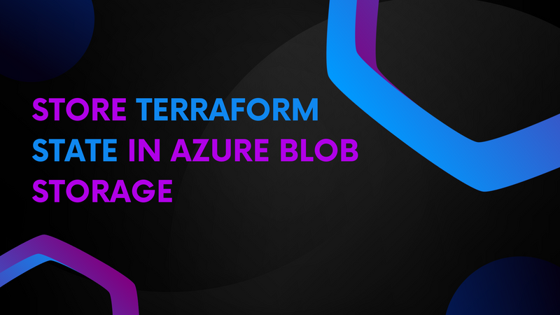 Store Terraform state in Azure Blob Storage
