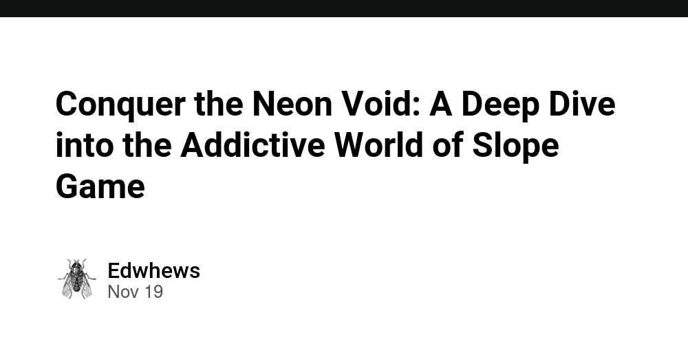 Conquer the Neon Void: A Deep Dive into the Addictive World of Slope ...