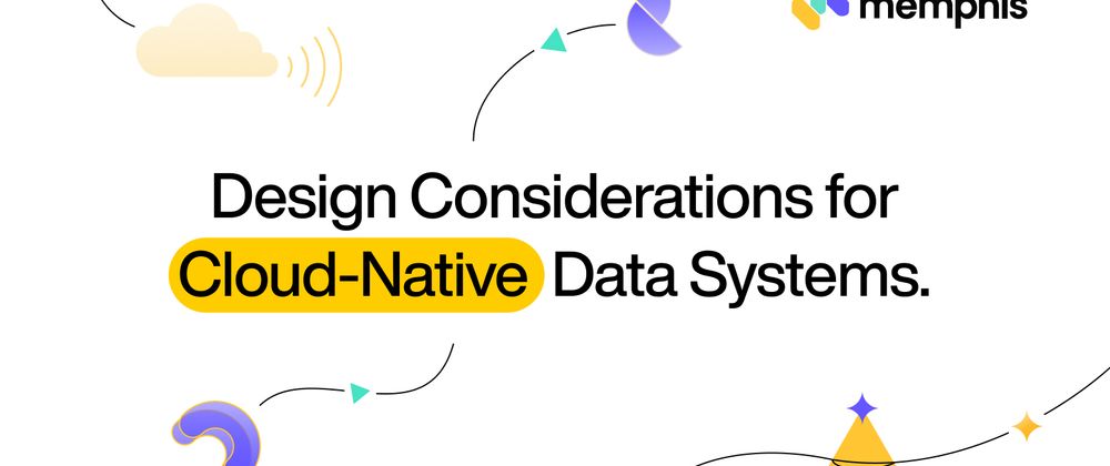 Cover image for Design Considerations for Cloud-Native Data Systems