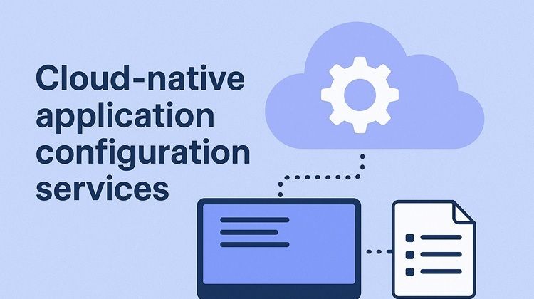 Cover image for Comparison of cloud-native application configuration services