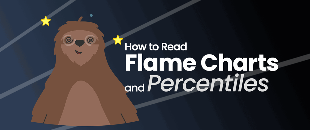 Cover image for How To Read Flame Charts and Percentiles