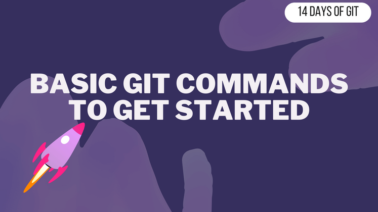 Cover image for Basic Git Commands to get started - 14 days of Git