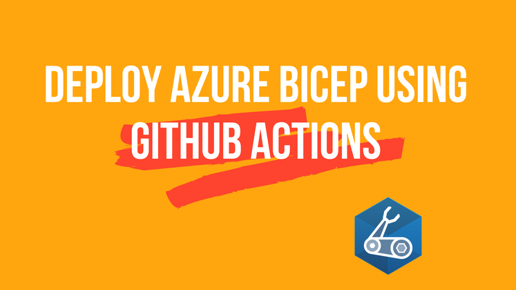 Cover image for Deploy Azure Bicep using GitHub Actions