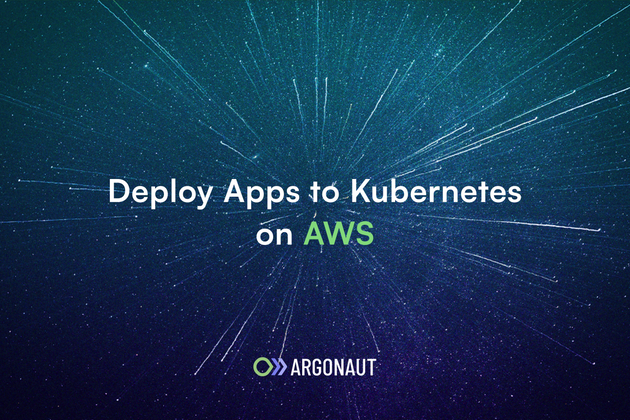 Cover image for Deploy Apps to Kubernetes on AWS in Minutes