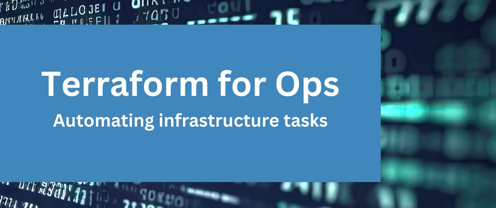 Cover image for Unveiling 'Terraform for Ops': A new e-book
