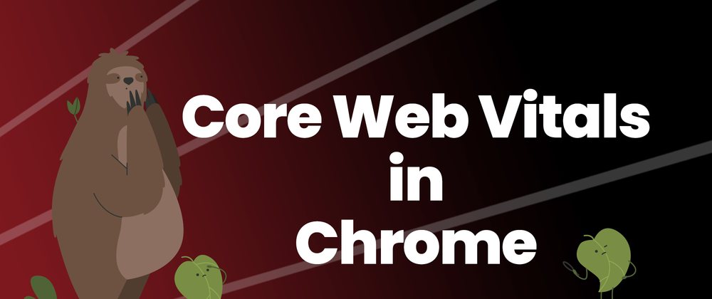 Cover image for See Current Core Web Vitals with Chrome