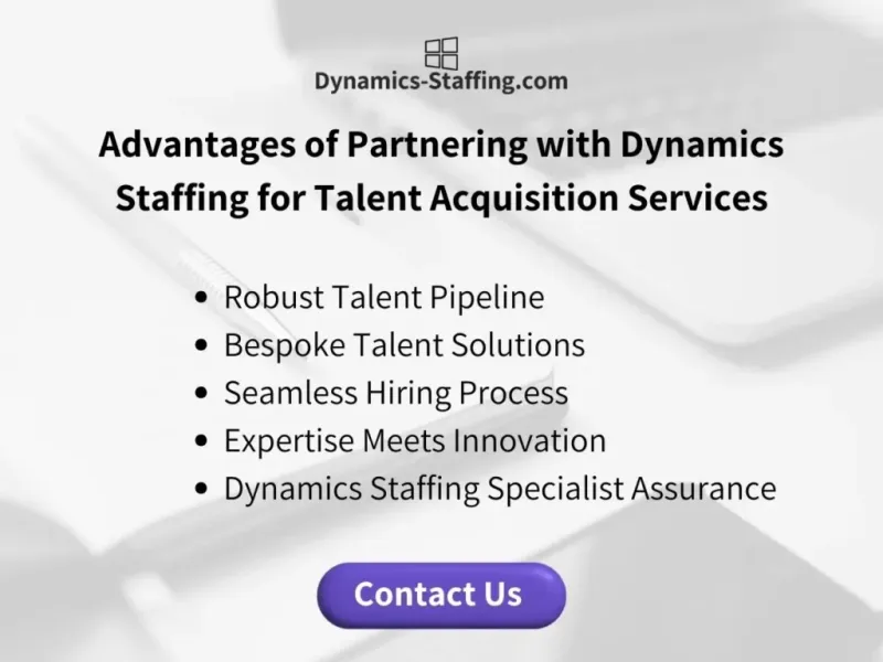 Advantages of Partnering with Dynamics Staffing for Talent Acquisition Services