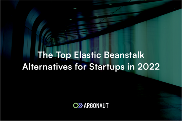 Cover image for The Top Elastic Beanstalk Alternatives for Startups in 2022