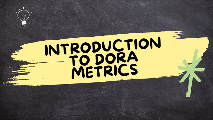 Cover image for Introduction to DORA Metrics