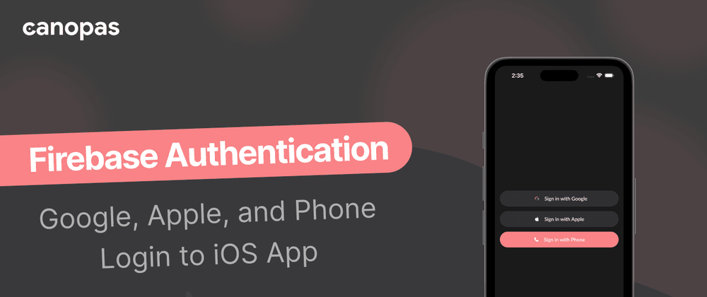 Cover image for Firebase Authentication: Google, Apple, and Phone Login to iOS App