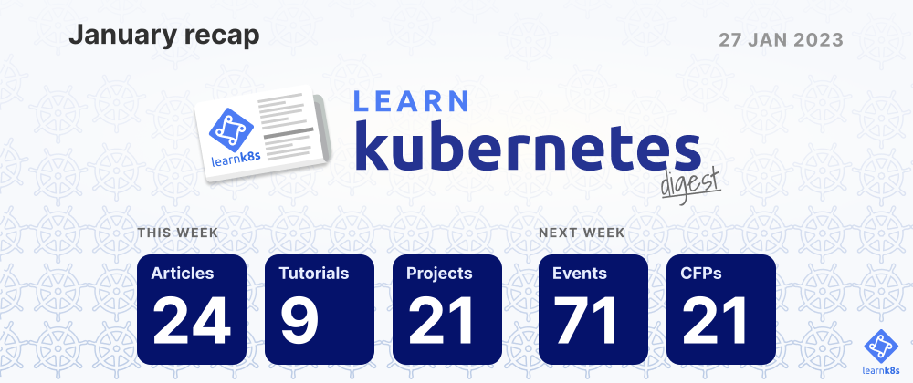 Cover image for Learn Kubernetes digest — January 2023