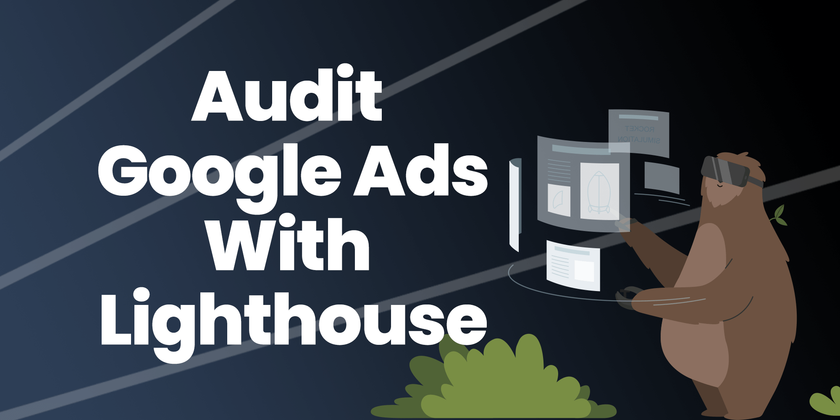Cover image for Audit Google Ad Performance With Lighthouse