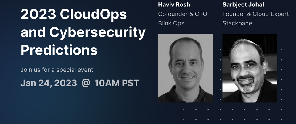 Cover image for WEBINAR: 2023 CloudOps and Cybersecurity Predictions