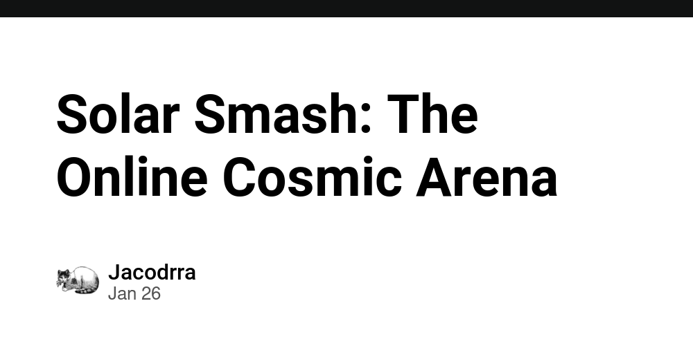 Solar Smash: The Online Cosmic Arena - The Ops Community ⚙️
