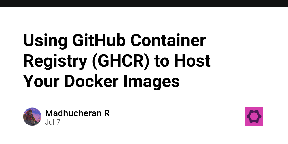 Using GitHub Container Registry (GHCR) to Host Your Docker Images - The ...