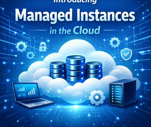 Cover image for Introducing Managed Instances in the Cloud