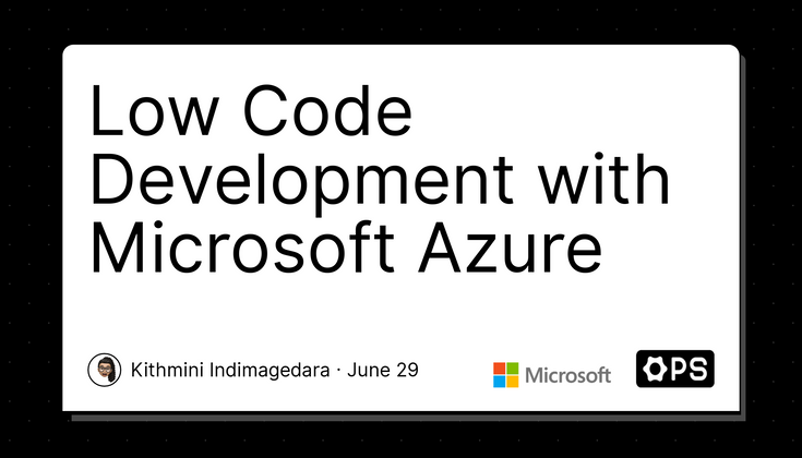 Cover image for Low Code Development with Microsoft Azure🌸 ☂️