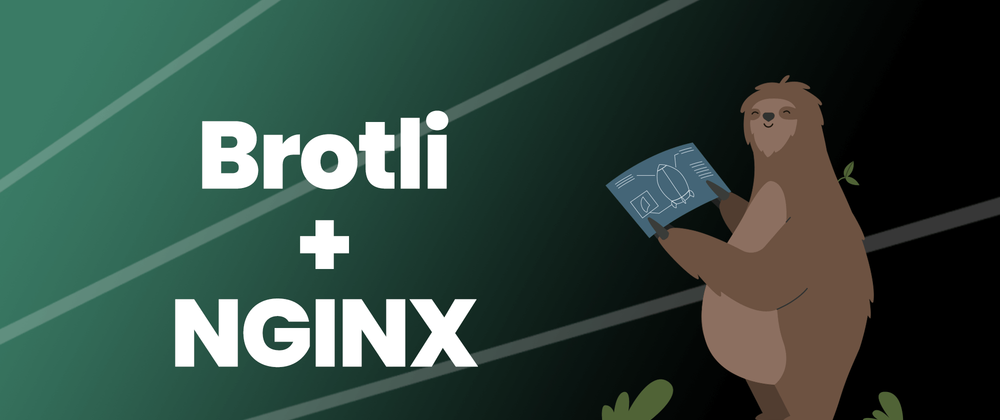 Cover image for Using Brotli Compression in NGINX