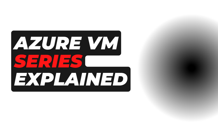 Cover image for Azure VM Series explained