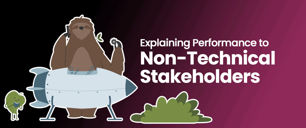 Cover image for Explaining Performance to Non-Technical Stakeholders