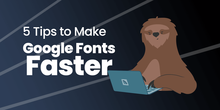 Cover image for 5 Tips To Make Google Fonts Faster