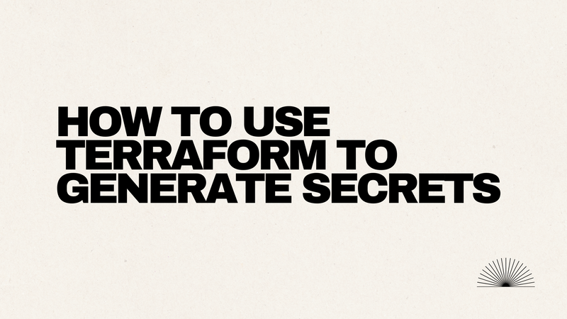 How to use Terraform to generate secrets