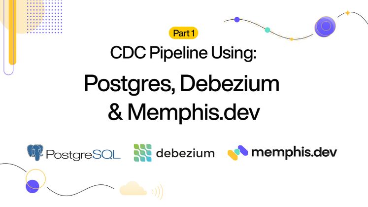 Cover image for Part 1: Integrating Debezium Server and Memphis.dev for Streaming Change Data Capture (CDC) Events